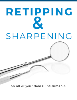 Dental Retipping & Sharpening